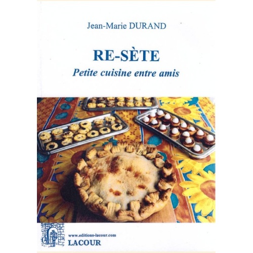 1455261279_livre.re.seten.petite.cuisine.entre.amis.jean.marie.durand.sete.herault.editions.lacour.olle