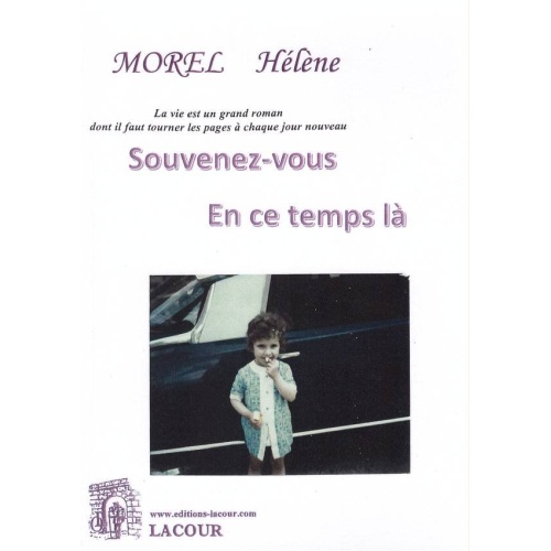 1455523273_livre.souvenez.vous.en.ce.temps.la.morel.helene.roman.editions.lacour.olle