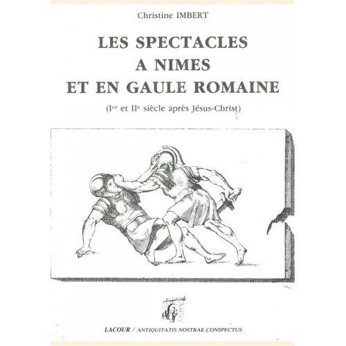 1456568656_livre.les.spectacles.a.nimes.et.en.gaule.romaine.christine.imbert.editions.lacour.olle