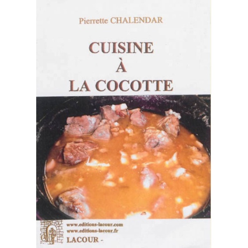 1456767889_livre.la.cuisine.a.la.cocotte.pierrette.chalendar.editions.lacour.olle