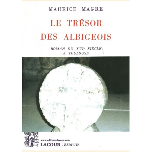1459612971_livre.le.tresor.des.albigeois.maurice.magre.haute.garonne.editions.lacour.olle