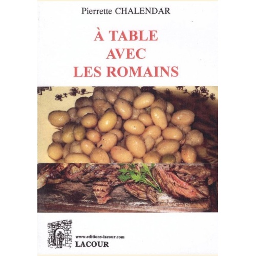 1461511186_livre.a.table.avec.les.romains.pierrette.chalendar.editions.lacour.olle