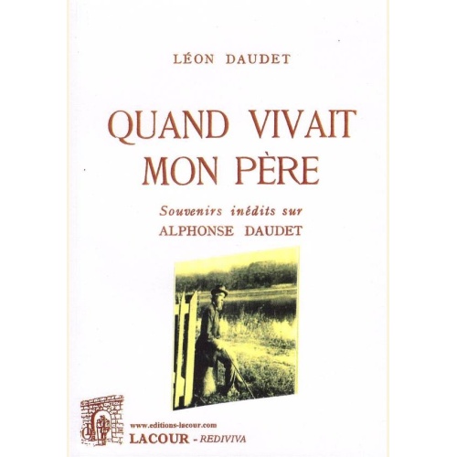 1461678850_livre.quand.vivait.mon.pere.leon.daudet.editions.lacour.olle