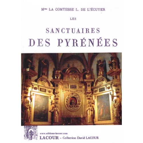 1463816236_livre.les.sanctuaires.des.pyrenees.madame.la.comtesse.l.de.l.ecuyer.les.pyrenees.reedition.de.1882.editions.lacour.olle