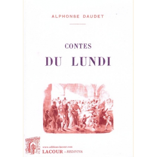 1463817012_livre.contes.du.lundi.alphonse.daudet.editions.lacour.olle