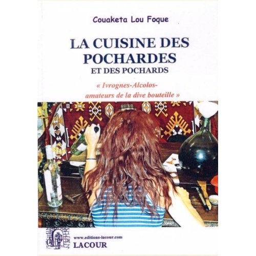 1463899138_livre.la.cuisine.des.pochardes.et.des.pochards.couaketa.lou.foque.editions.lacour.olle