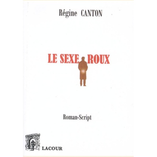 1465632032_livre.le.sexe.roux.regine.canton.roman.editions.lacour.olle