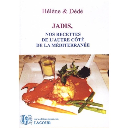 1466669342_livre.jadis.nos.recettes.de.l.autre.cote.de.la.mediterranee.helene.et.dede.editions.lacour.olle