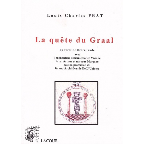 1467281469_livre.la.quete.du.graal.en.foret.de.broceliande.louis.charles.prat.druide.editions.lacour.olle