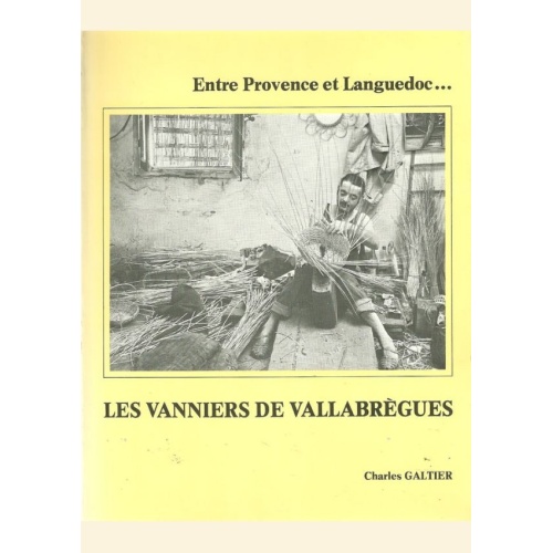 1467451940_livre.les.vanniers.de.vallabregues.entre.provence.et.languedoc.charles.galtier.provence.editions.lacour.olle