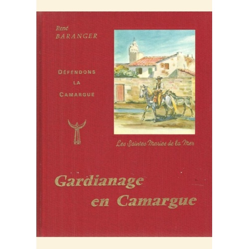 1468070881_livre.gardianage.en.camargue.rene.baranger.les.saintes.maries.dxe