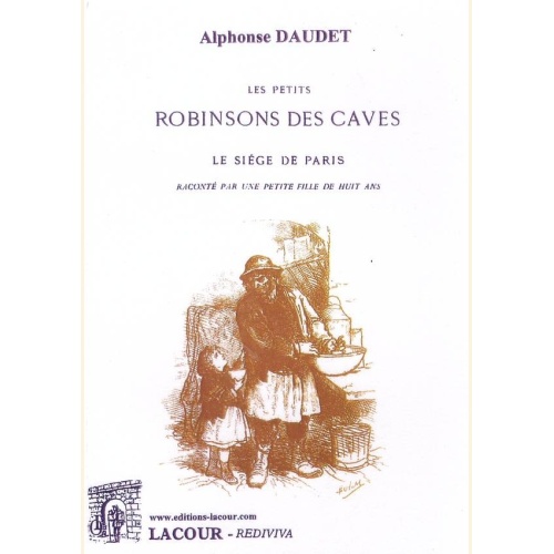 1468680793_livre.les.petits.robinsons.des.caves.le.siege.de.paris.alphonse.daudet.editions.lacour.olle