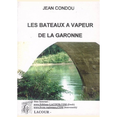 1468687824_livre.les.bateaux.a.vapeur.de.la.garonne.jean.condou.lot.et.garonne.editions.lacour.olle