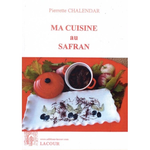 1473079802_livre.ma.cuisine.au.safran.pierrette.chalendar.editions.lacour.olle