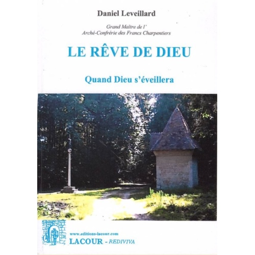 1473081910_livre.le.reve.de.dieu.daniel.leveillard.essais.editions.lacour.olle