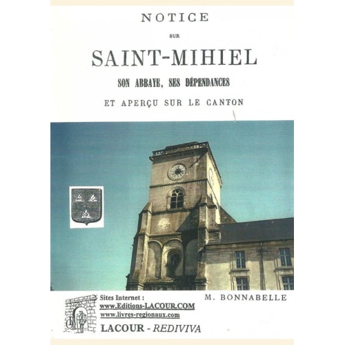 1474724518_livre.notice.sur.saint.mihiel.son.abbaye.ses.dependances.et.apercu.sur.le.canton.m.bonnabelle.meuse.editions.lacour.olle