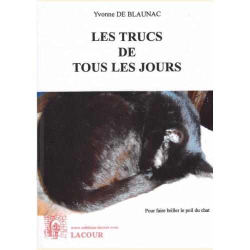 1475049984_livre.les.trucs.de.tous.les.jours.yvonne.de.blaunac.editions.lacour.olle