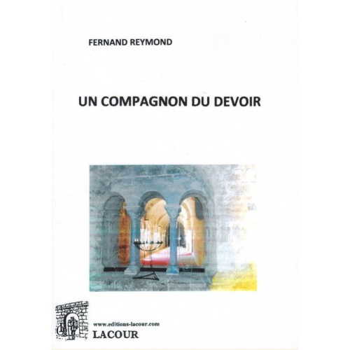 1476203611_livre.un.compagnon.du.devoir.fernand.reymond.editions.lacour.olle