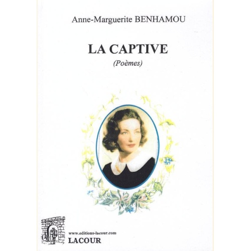 1478881984_livre.la.captive.anne.marguerite.benhamou.poemes.editions.lacour.olle