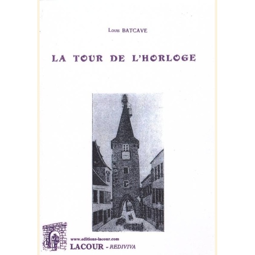 1479654979_livre.la.tour.de.l.horloge.louis.batcave.orthez.bearn.editions.lacour.olle