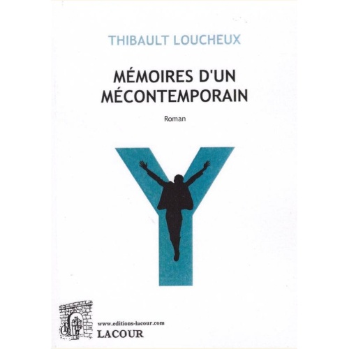 1480359699_livre.memoires.d.un.mecontemporain.roman.thibault.loucheux.editions.lacour.olle