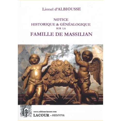 1484678039_livre.notice.historique.et.genealogique.sur.la.famille.de.massilian.lionel.d.albiousse.editions.lacour.olle