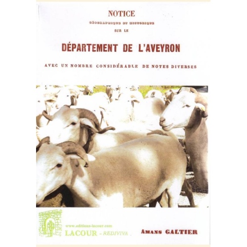 1486304570_livre.notice.geographique.et.historique.sur.le.departement.de.l.aveyron.avec.un.nombre.considerable.de.notes.diverses.aveyron.amans.galtier.1866.editions.lacour.olle