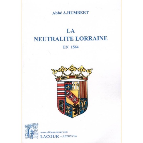 1487088243_livre.la.neutralite.lorraine.en.1564.abbe.a.humbert.editions.lacour.olle