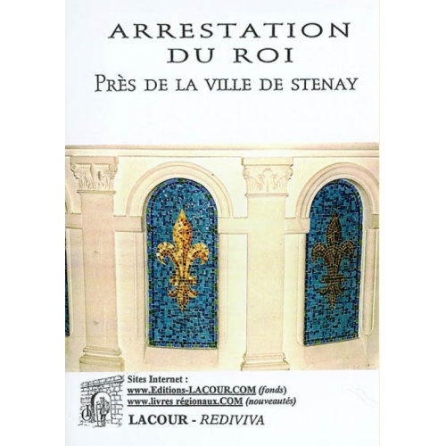 1488798777_livre.arrestation.du.roi.pres.de.la.ville.de.stenay.meuse.editions.lacour.olle