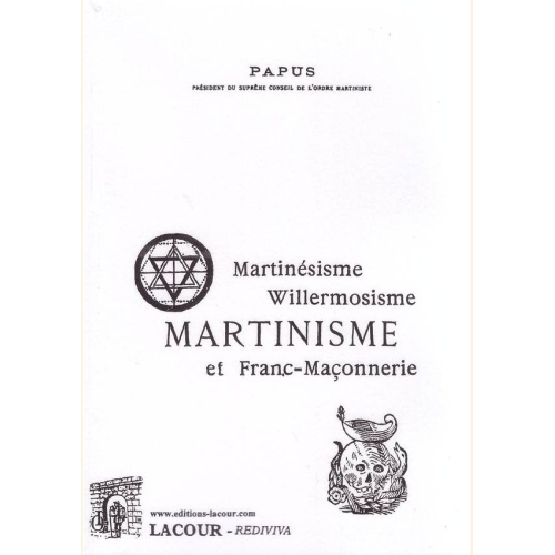 1488814167_livre.martinesisme.willermosisme.martinisme.et.franc.maconnerie.papus.editions.lacour.olle
