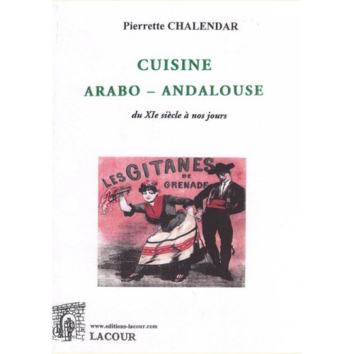 1488819063_livre.cuisine.arabo.andalouse.du.xieme.siecle.a.nos.jours.pierrette.chamendar.editions.lacour.olle