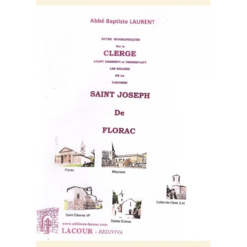 1488819875_livre.notes.biographiques.sur.le.clerge.ayant.desservi.et.desservant.les.eglises.de.la.paroisse.saint.joseph.de.florac.abbe.baptiste.laurent.editions.lacour.olle