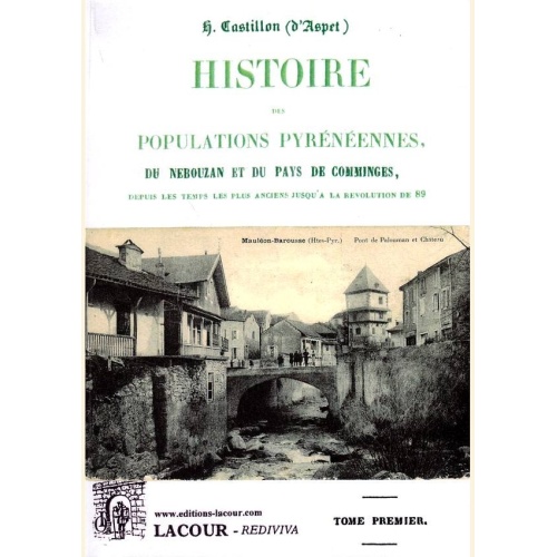 1490119690_livre.histoire.des.populations.pyreneennes.du.nebouzan.et.du.pays.de.comminges.h.castillon.d.aspet.tome.1.editions.lacour.olle