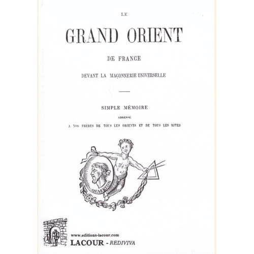 1491126508_livre.le.grand.orient.de.france.devant.la.maconnerie.universelle.simple.memoire.anonyme.franc.maconnerie.editions.lacour.olle