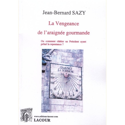1491205937_livre.la.vengeance.de.l.araignee.gourmande.jean.bernard.sazy.romans.editions.lacour.olle