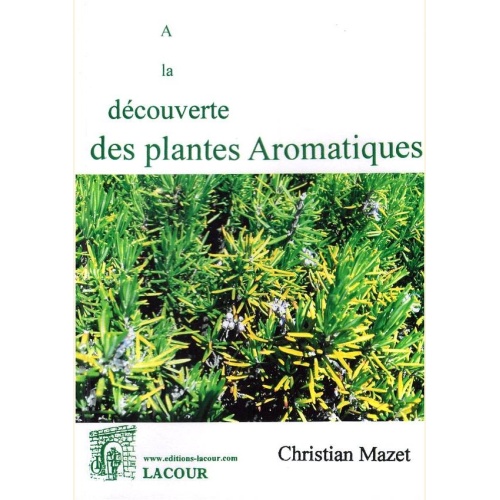 1492694953_livre.a.la.decouverte.des.plantes.aromatiques.christian.mazel.nature.editions.lacour.olle