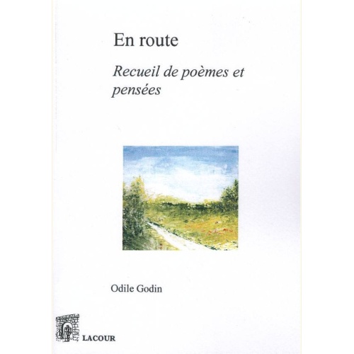 1494661923_livre.en.route.recueil.de.poemes.et.pensees.odile.godin.poesie.editions.lacour.olle