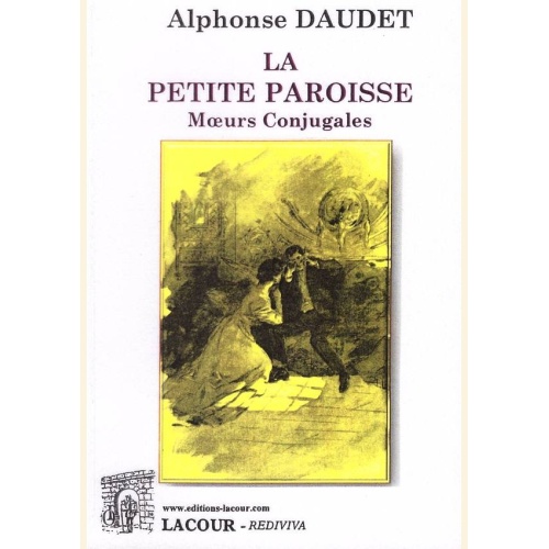 1497627562_livre.la.petite.paroisse.moeurs.conjugales.alphonse.daudet.editions.lacour.olle