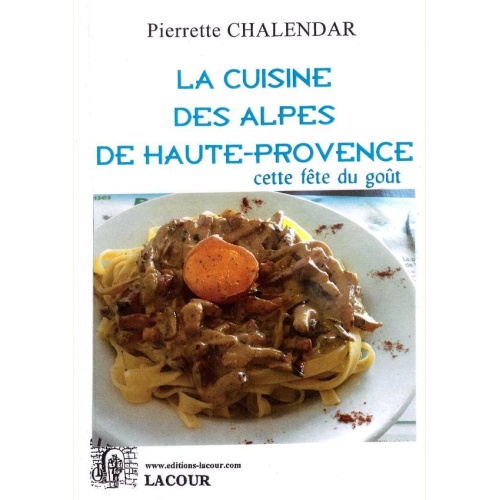 1497702040_livre.la.cuisine.des.alpes.de.haute.provence.pierrette.chalendar.recettes.de.cuisine.editions.lacour.olle