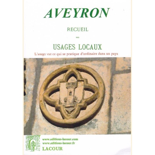 1504075324_livre.aveyron.recueil.des.usages.locaux.rodez.aveyron.editions.lacour.olle