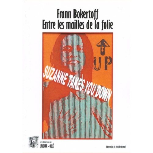 1504078853_livre.frann.bokertoff.entre.les.mailles.de.la.folie.roman.editions.lacour.olle