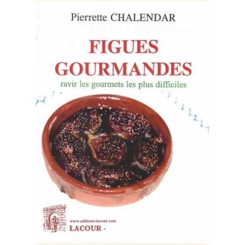 1505134148_livre.figues.gourmandes.pierrette.chalendar.editions.lacour.olle