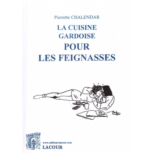 1506362771_livre.la.cuisine.gardoise.pour.les.feignasses.pierrette.chalendar.editions.lacour.olle
