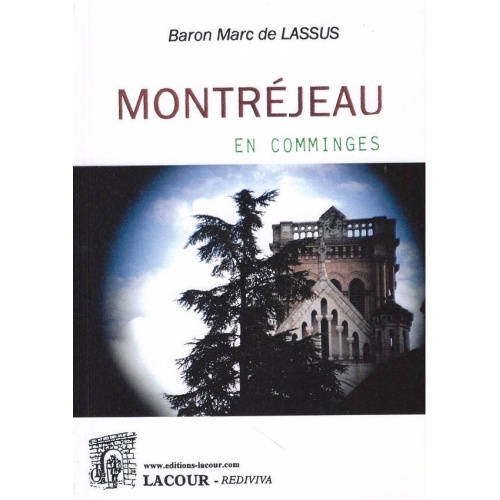 1506942972_livre.montrejeau.en.comminges.baron.marc.de.lassus.haute.garonne.editions.lacour.olle