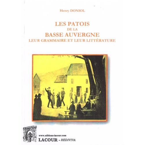 1509297873_livre.les.patois.de.la.basse.auvergne.leur.grammaire.et.leur.litterature.henry.doniol.editions.lacour.olle