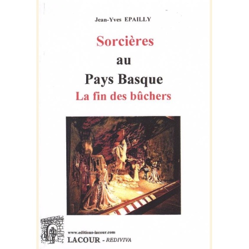 1509299733_livre.sorcieres.au.pays.basque.la.fin.des.buches.jean.yves.epailly.pays.basque.editions.lacour.olle