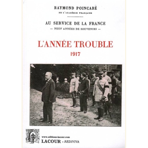 1510389253_livre.l.annee.trouble.1917.raymond.poincare.meuse.editions.lacour.olle