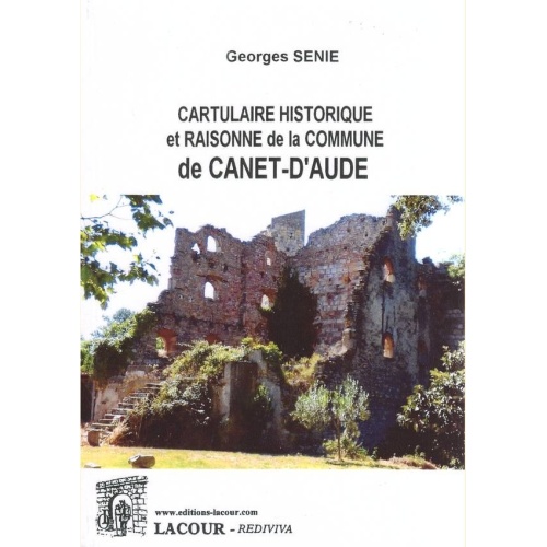 1511267681_livre.cartulaire.historique.et.raisonne.de.la.commune.de.canet.d.aude.georges.senie.aude.editions.lacour.olle