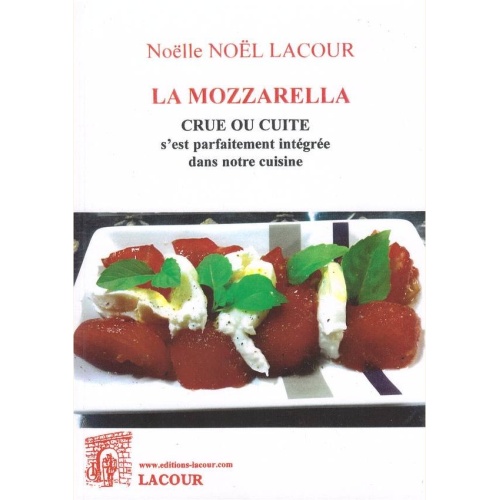 1511268912_livre.la.mozzarella.noelle.noel.lacour.recettes.de.cuisine.editions.lacour.olle