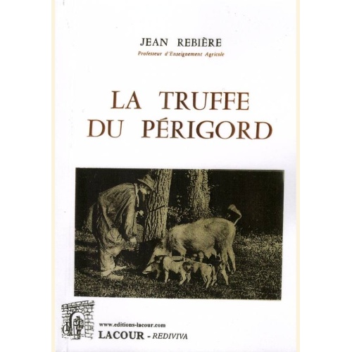 1512293684_livre.la.truffe.du.perigord.jean.ribiere.editions.lacour.olle